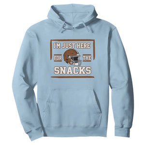 Im Just Here For The Snacks Hoodie Football Fan Gift TS12 Light Blue Print Your Wear