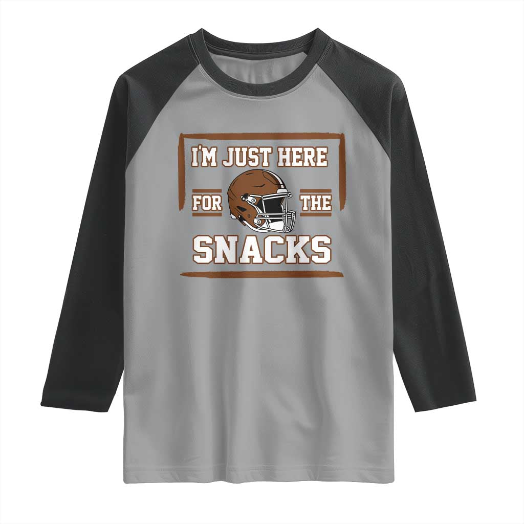 Im Just Here For The Snacks Raglan Shirt Football Fan Gift TS12 Sport Gray Black Print Your Wear