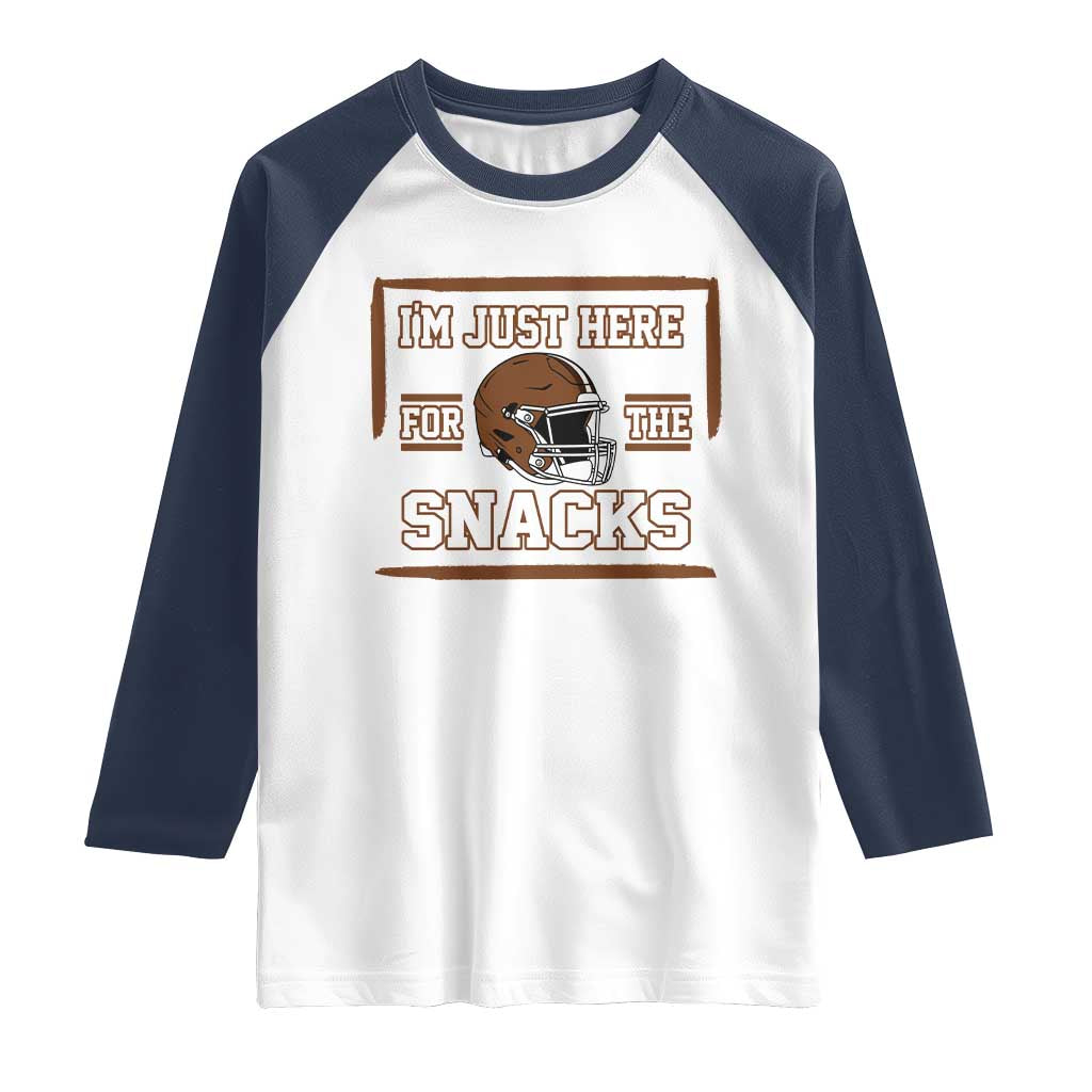 Im Just Here For The Snacks Raglan Shirt Football Fan Gift TS12 White Navy Print Your Wear