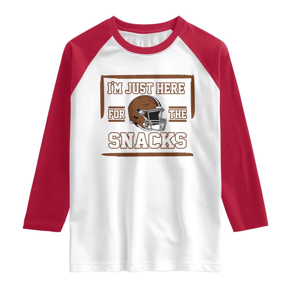 Im Just Here For The Snacks Raglan Shirt Football Fan Gift TS12 White Red Print Your Wear