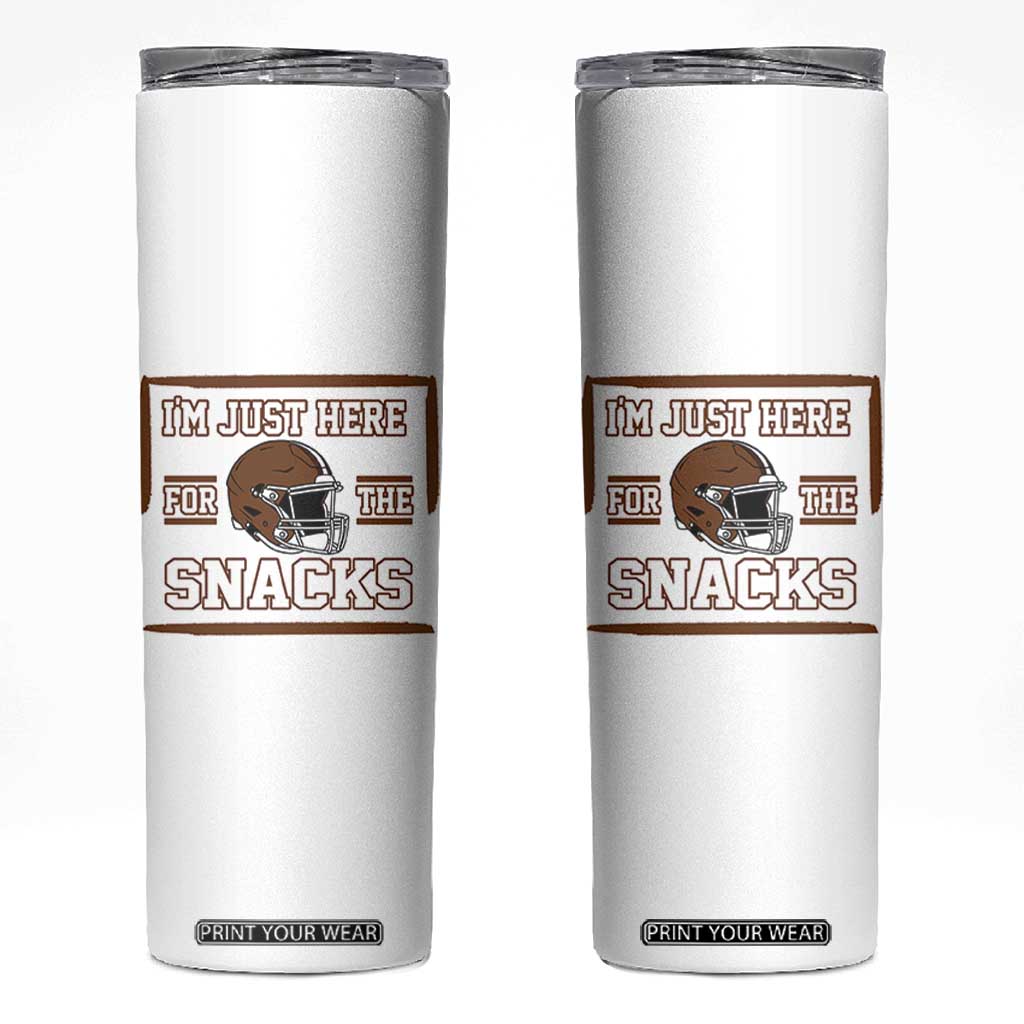 Im Just Here For The Snacks Skinny Tumbler Football Fan Gift TS12 White Print Your Wear