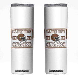 Im Just Here For The Snacks Skinny Tumbler Football Fan Gift TS12 White Print Your Wear