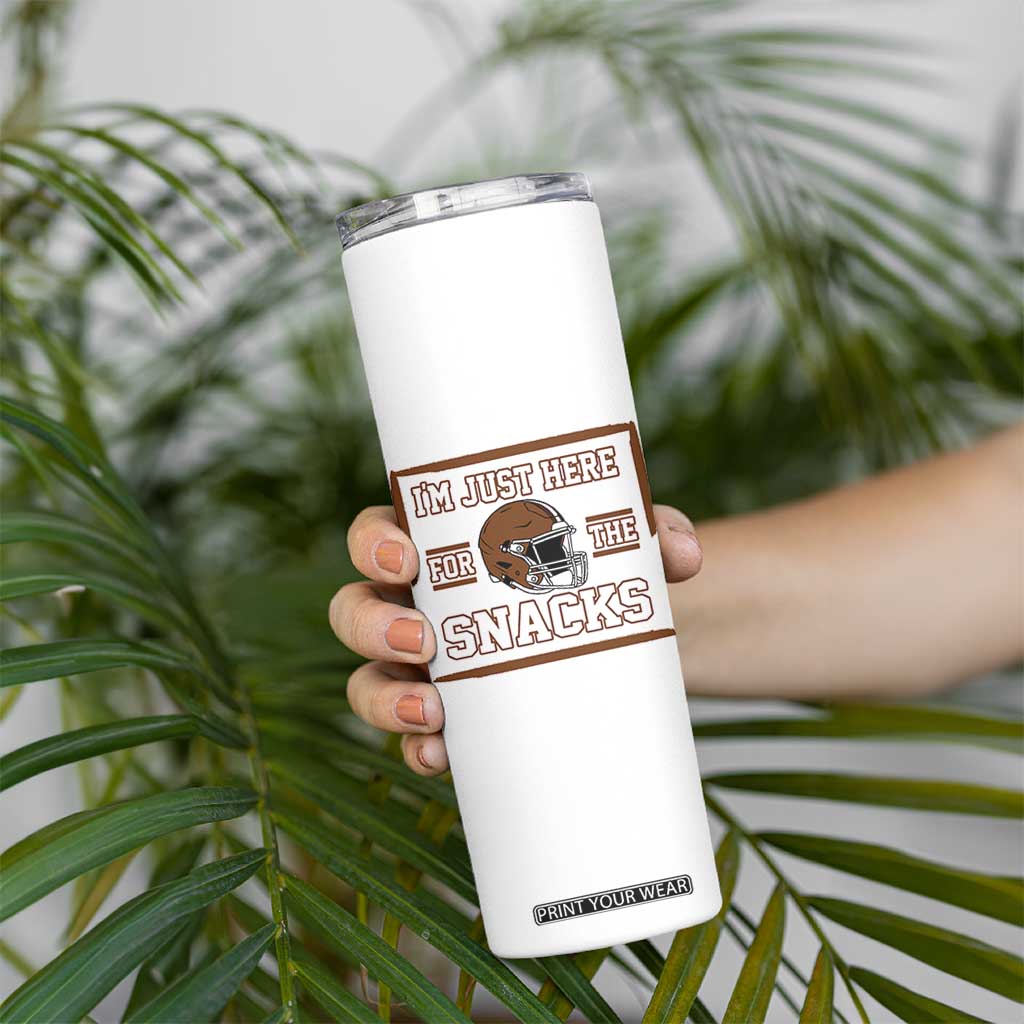 Im Just Here For The Snacks Skinny Tumbler Football Fan Gift TS12 Print Your Wear