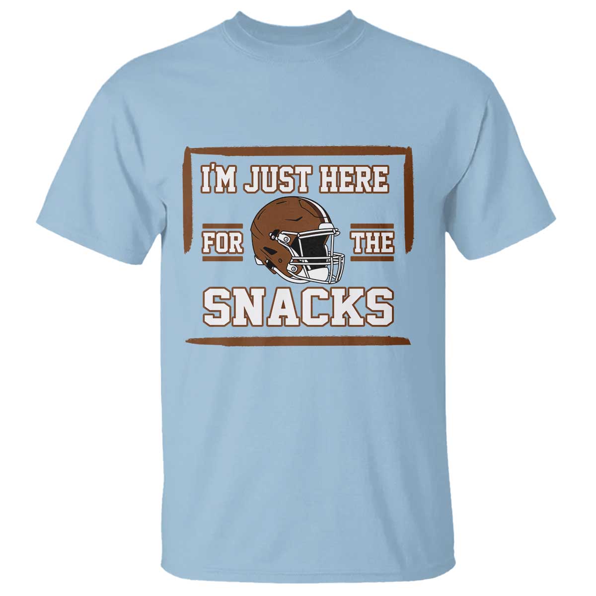 Im Just Here For The Snacks T Shirt Football Fan Gift TS12 Light Blue Print Your Wear