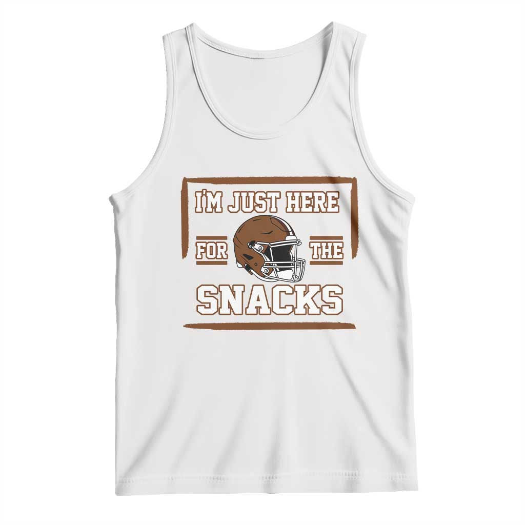 Im Just Here For The Snacks Tank Top Football Fan Gift TS12 White Print Your Wear