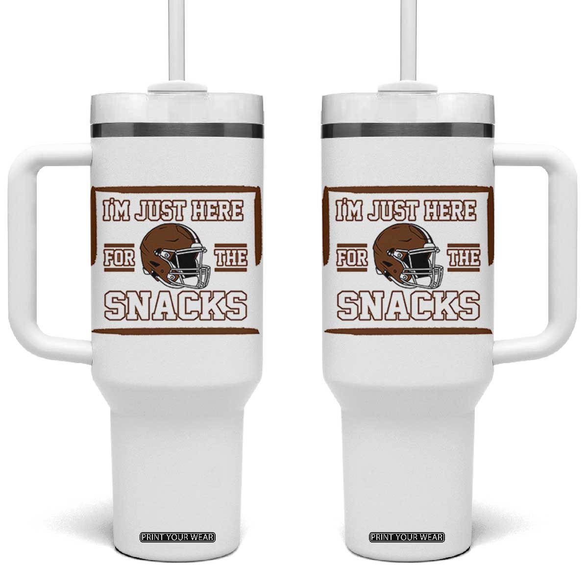 Im Just Here For The Snacks Tumbler With Handle Football Fan Gift TS12 One Size: 40 oz White Print Your Wear