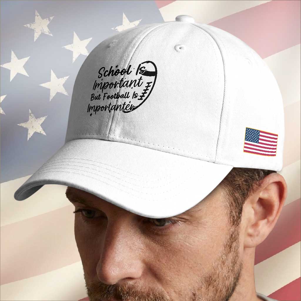 School Is Important But Football Is Importanter Baseball Cap Funny Football Lover TS12 Print Your Wear