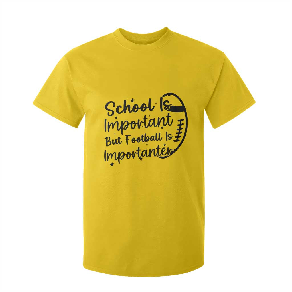 School Is Important But Football Is Importanter T Shirt For Kid Funny Football Lover TS12 Daisy Print Your Wear
