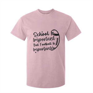 School Is Important But Football Is Importanter T Shirt For Kid Funny Football Lover TS12 Light Pink Print Your Wear
