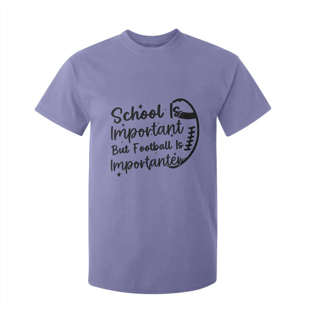 School Is Important But Football Is Importanter T Shirt For Kid Funny Football Lover TS12 Violet Print Your Wear