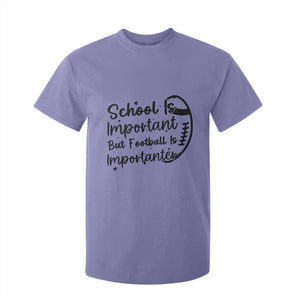 School Is Important But Football Is Importanter T Shirt For Kid Funny Football Lover TS12 Violet Print Your Wear
