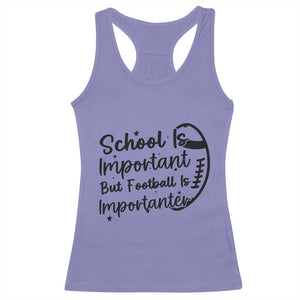 School Is Important But Football Is Importanter Racerback Tank Top Funny Football Lover TS12 Violet Print Your Wear