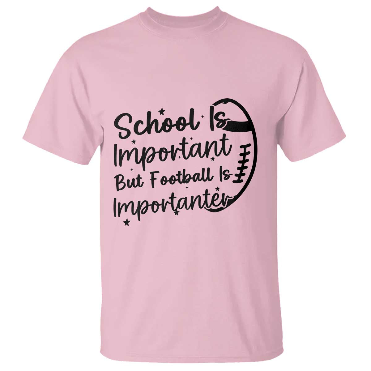 School Is Important But Football Is Importanter T Shirt Funny Football Lover TS12 Light Pink Print Your Wear