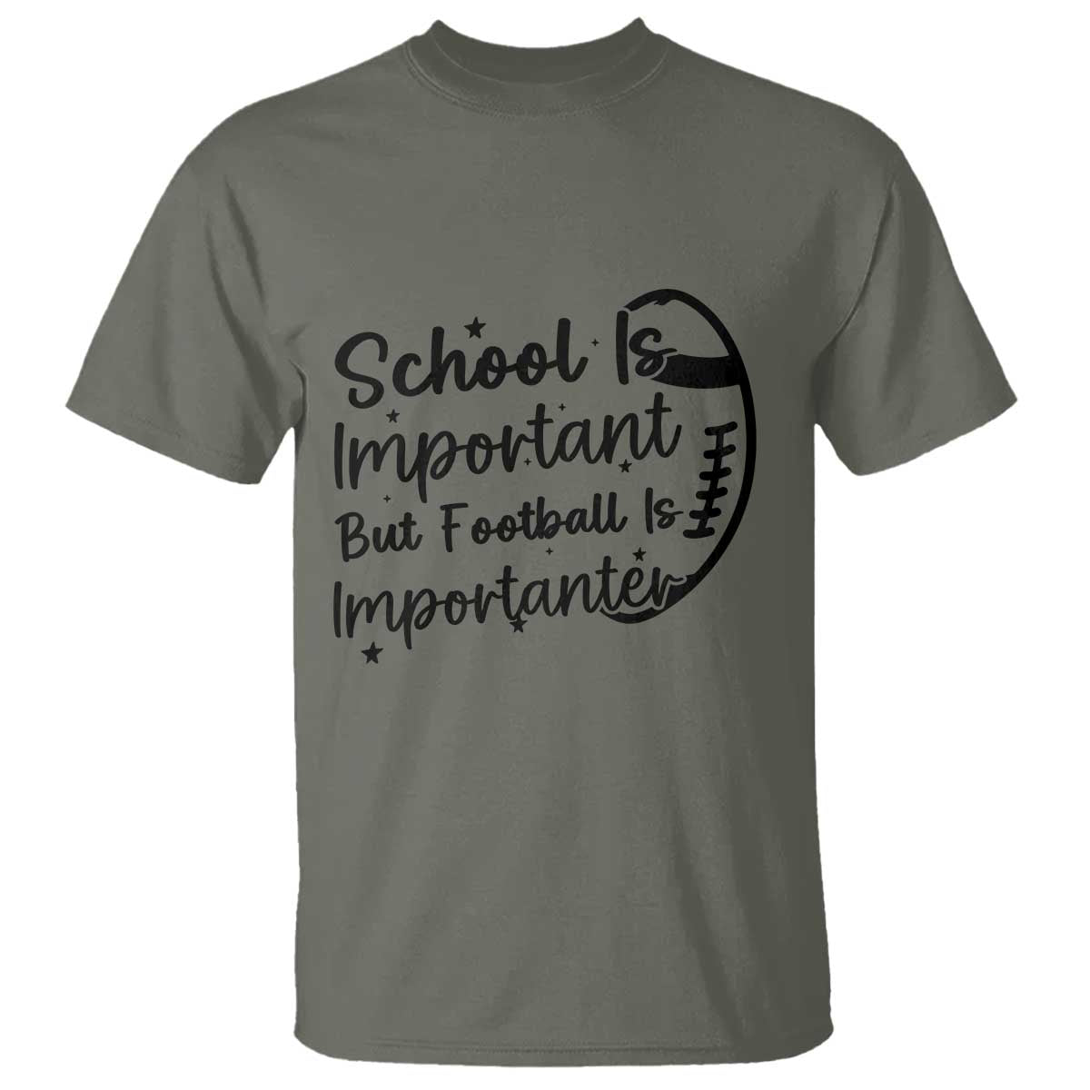 School Is Important But Football Is Importanter T Shirt Funny Football Lover TS12 Military Green Print Your Wear