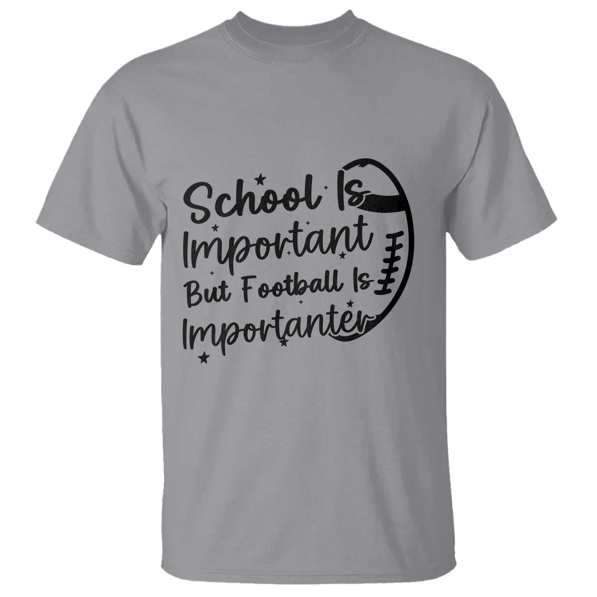 School Is Important But Football Is Importanter T Shirt Funny Football Lover TS12 Sport Gray Print Your Wear