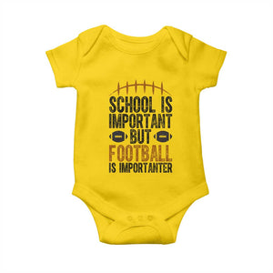 School Is Important But Football Is Importanter Baby Onesie Funny Sports Fan Gift TS12 Daisy Print Your Wear