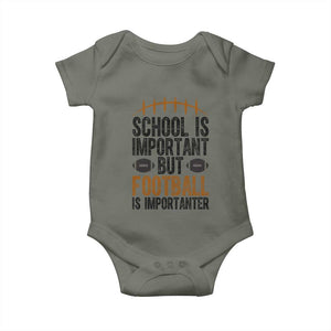 School Is Important But Football Is Importanter Baby Onesie Funny Sports Fan Gift TS12 Military Green Print Your Wear