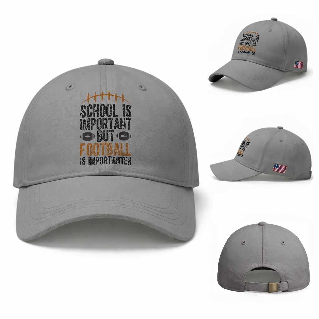 School Is Important But Football Is Importanter Baseball Cap Funny Sports Fan Gift TS12 Baseball Cap Universal Fit Sport Gray Print Your Wear