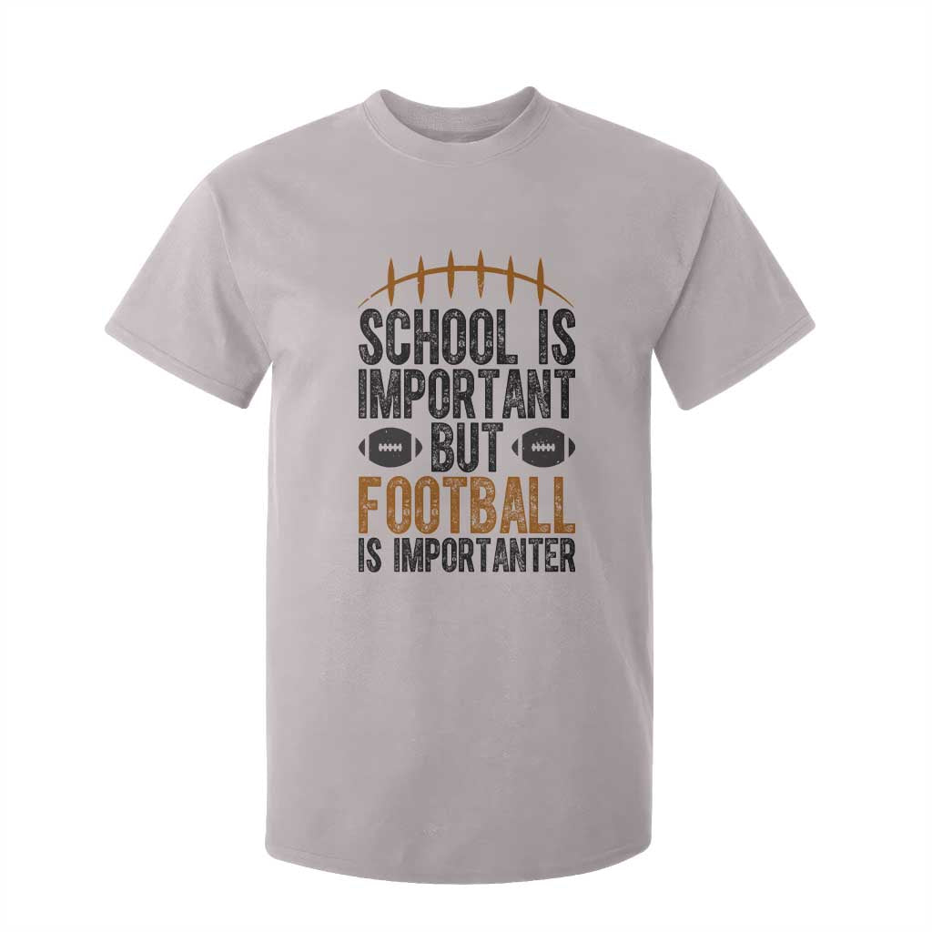 School Is Important But Football Is Importanter T Shirt For Kid Funny Sports Fan Gift TS12 Ice Gray Print Your Wear