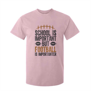 School Is Important But Football Is Importanter T Shirt For Kid Funny Sports Fan Gift TS12 Light Pink Print Your Wear