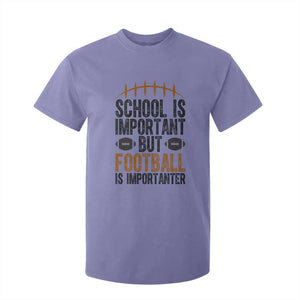 School Is Important But Football Is Importanter T Shirt For Kid Funny Sports Fan Gift TS12 Violet Print Your Wear