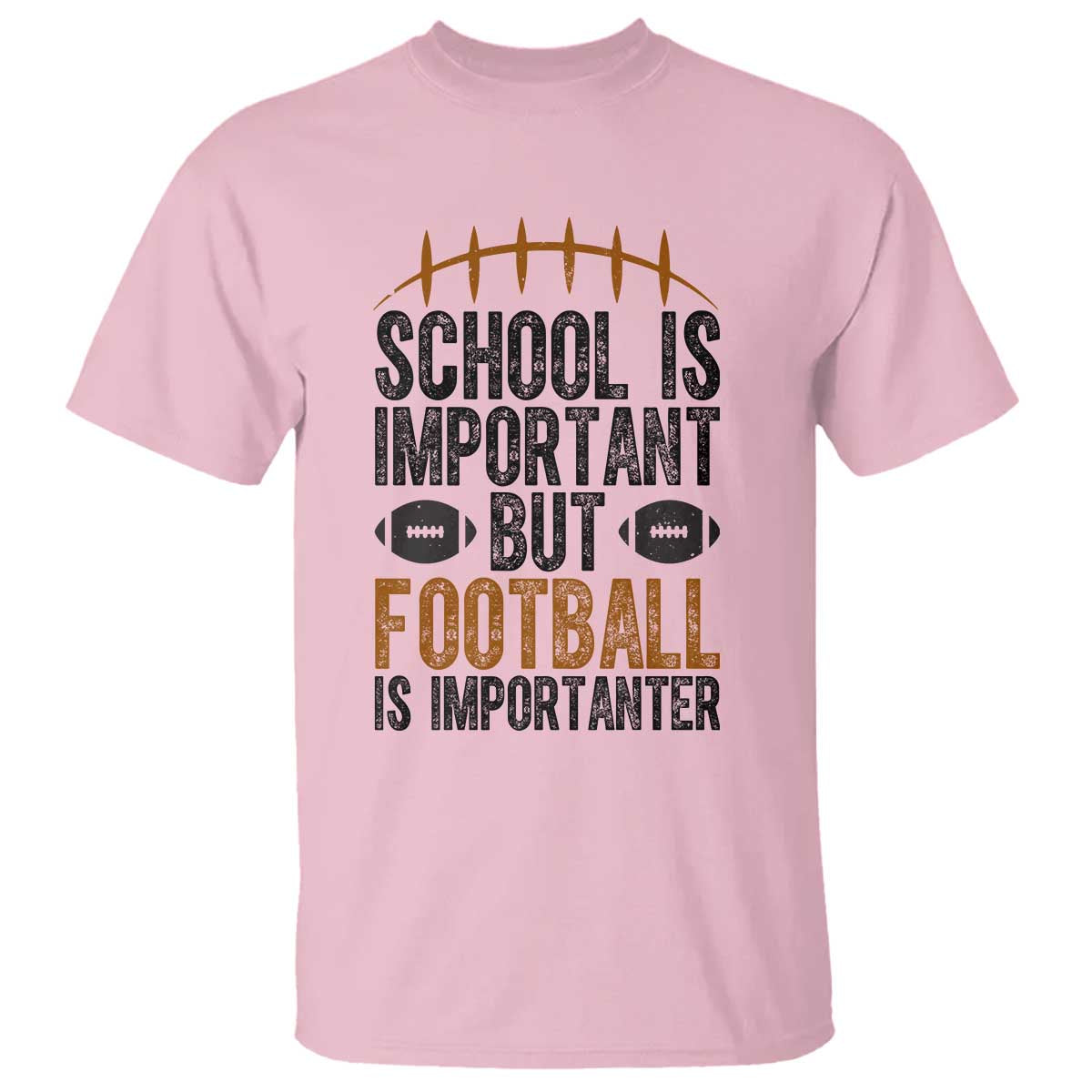 School Is Important But Football Is Importanter T Shirt Funny Sports Fan Gift TS12 Light Pink Print Your Wear