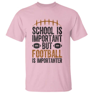 School Is Important But Football Is Importanter T Shirt Funny Sports Fan Gift TS12 Light Pink Print Your Wear