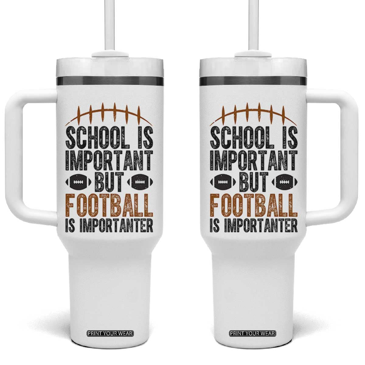 School Is Important But Football Is Importanter Tumbler With Handle Funny Sports Fan Gift TS12 One Size: 40 oz White Print Your Wear