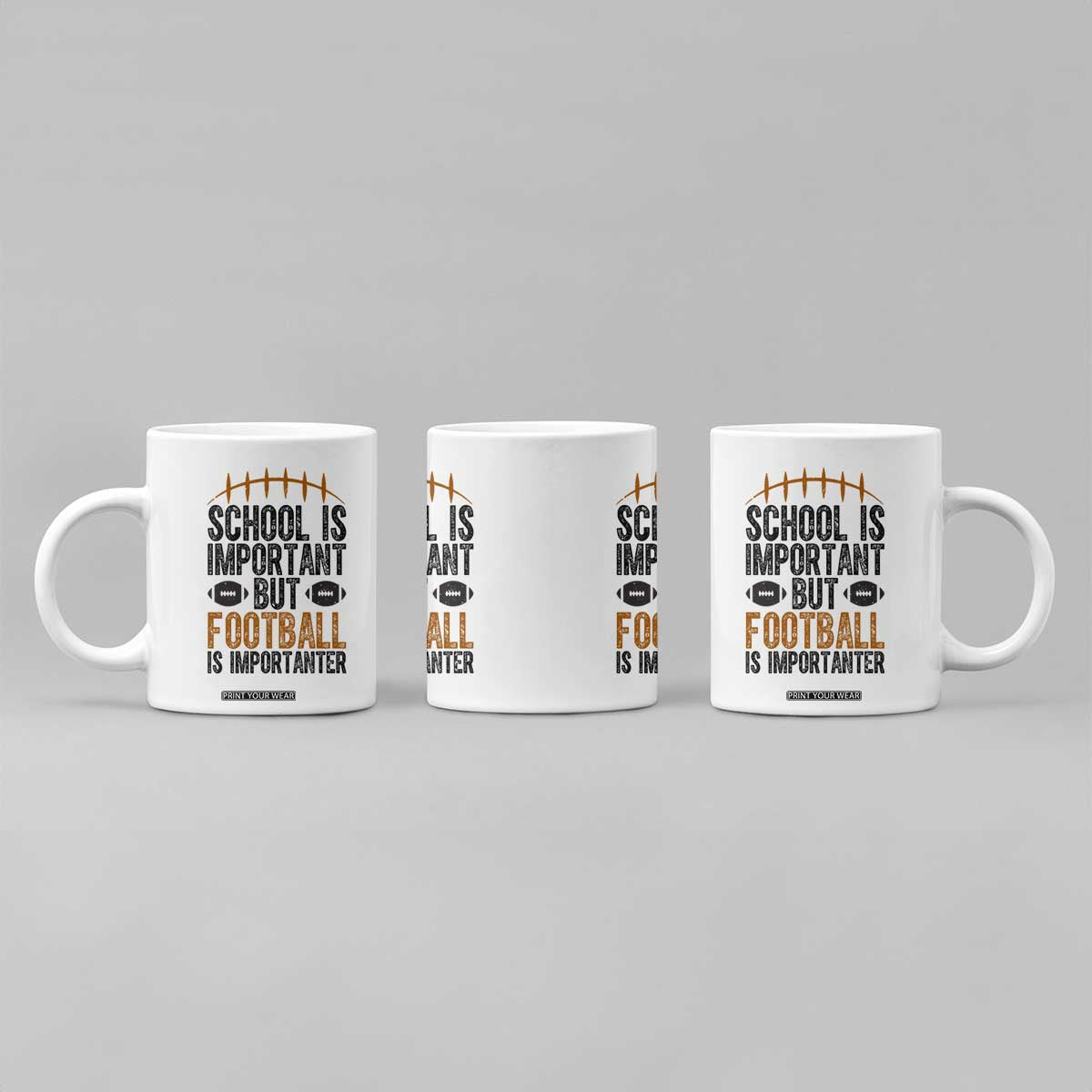 School Is Important But Football Is Importanter Coffee Mug Funny Sports Fan Gift TS12 Print Your Wear