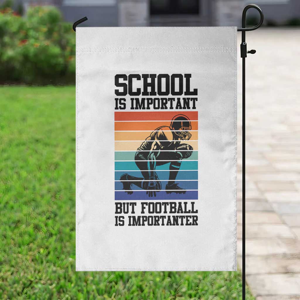 Student Football Fan Garden Flag Funny Importanter Quote Gift TS12 Print Your Wear