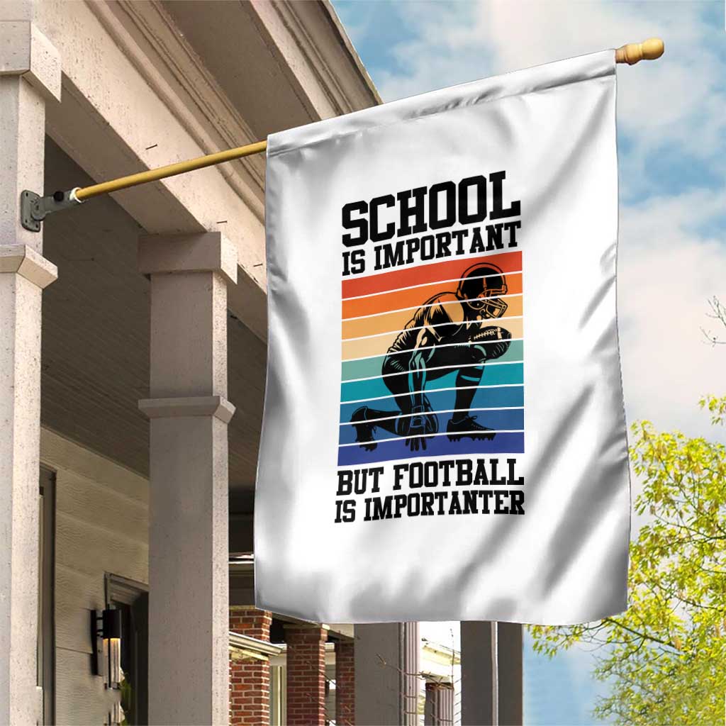 Student Football Fan Garden Flag Funny Importanter Quote Gift TS12 Print Your Wear