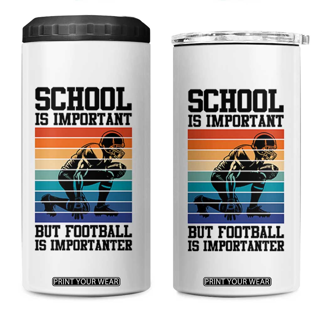 Student Football Fan 4 in 1 Can Cooler Tumbler Funny Importanter Quote Gift TS12 One Size: 16 oz White Print Your Wear