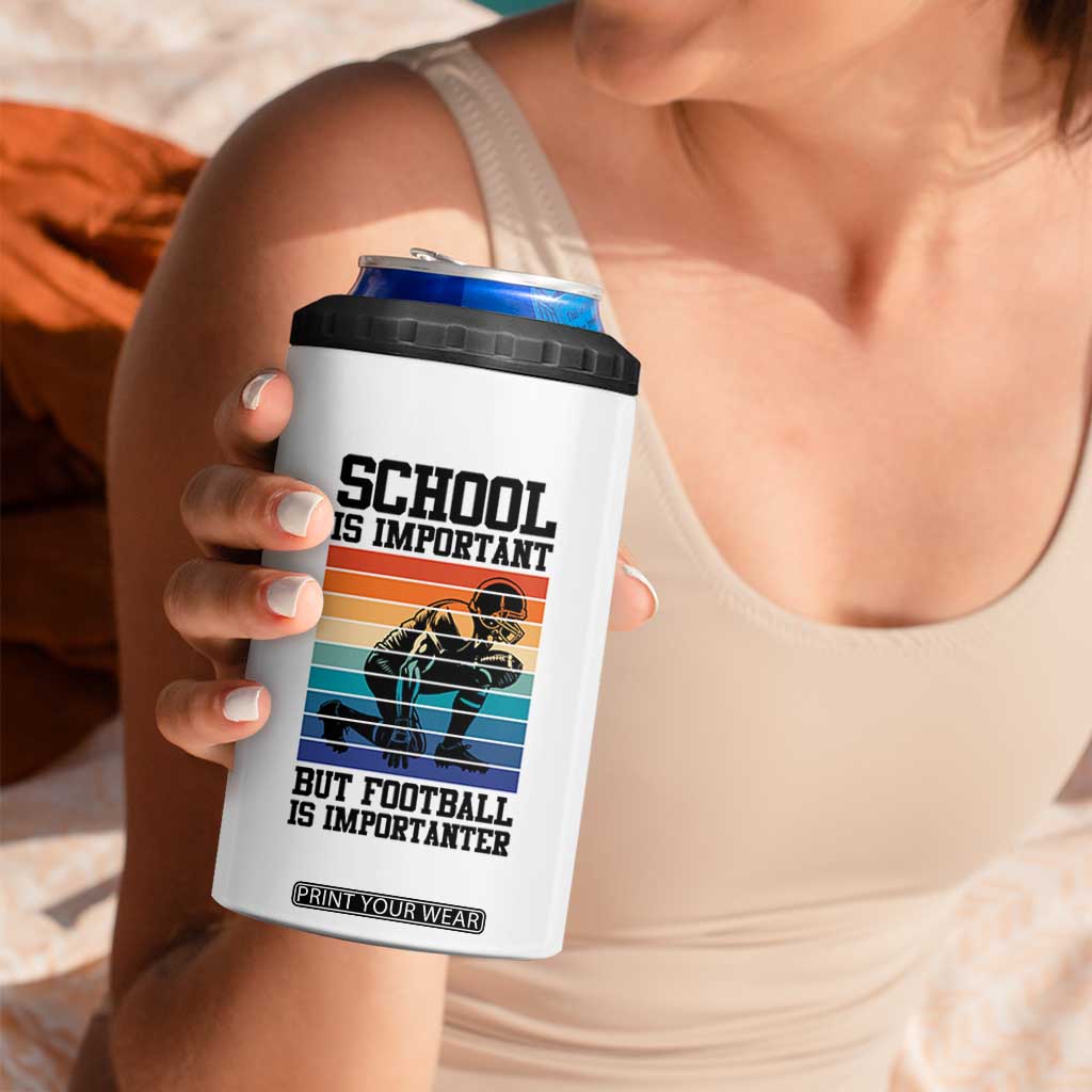 Student Football Fan 4 in 1 Can Cooler Tumbler Funny Importanter Quote Gift TS12 Print Your Wear