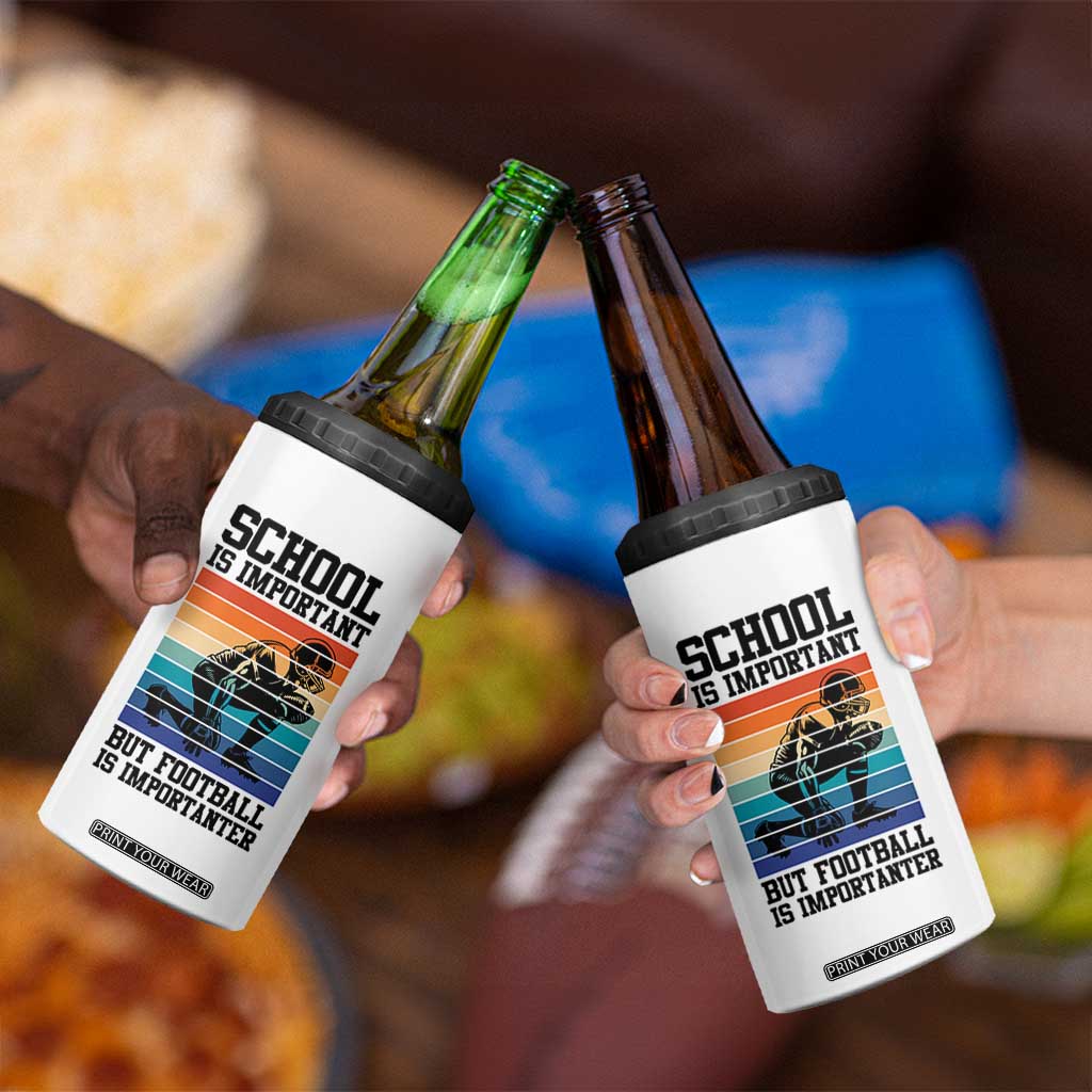 Student Football Fan 4 in 1 Can Cooler Tumbler Funny Importanter Quote Gift TS12 Print Your Wear