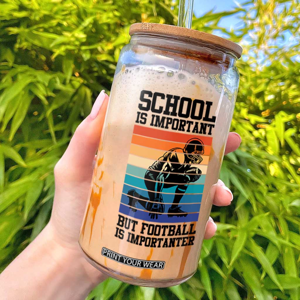 Student Football Fan Glass Can Funny Importanter Quote Gift TS12 White Print Your Wear