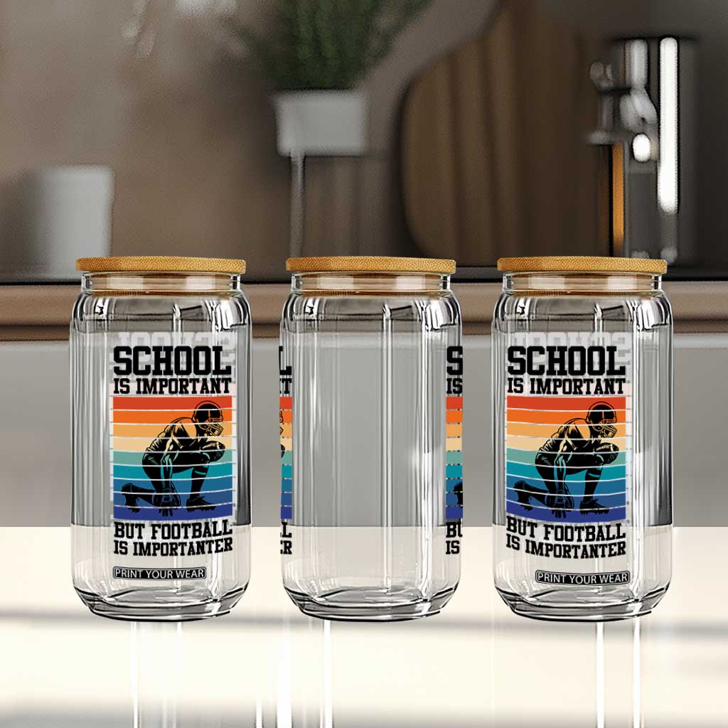 Student Football Fan Glass Can Funny Importanter Quote Gift TS12 Print Your Wear