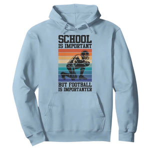 Student Football Fan Hoodie Funny Importanter Quote Gift TS12 Light Blue Print Your Wear