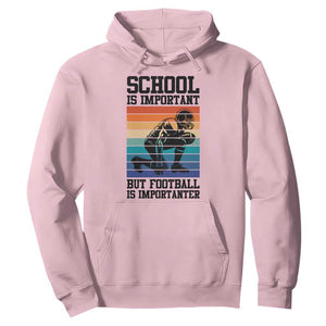 Student Football Fan Hoodie Funny Importanter Quote Gift TS12 Light Pink Print Your Wear