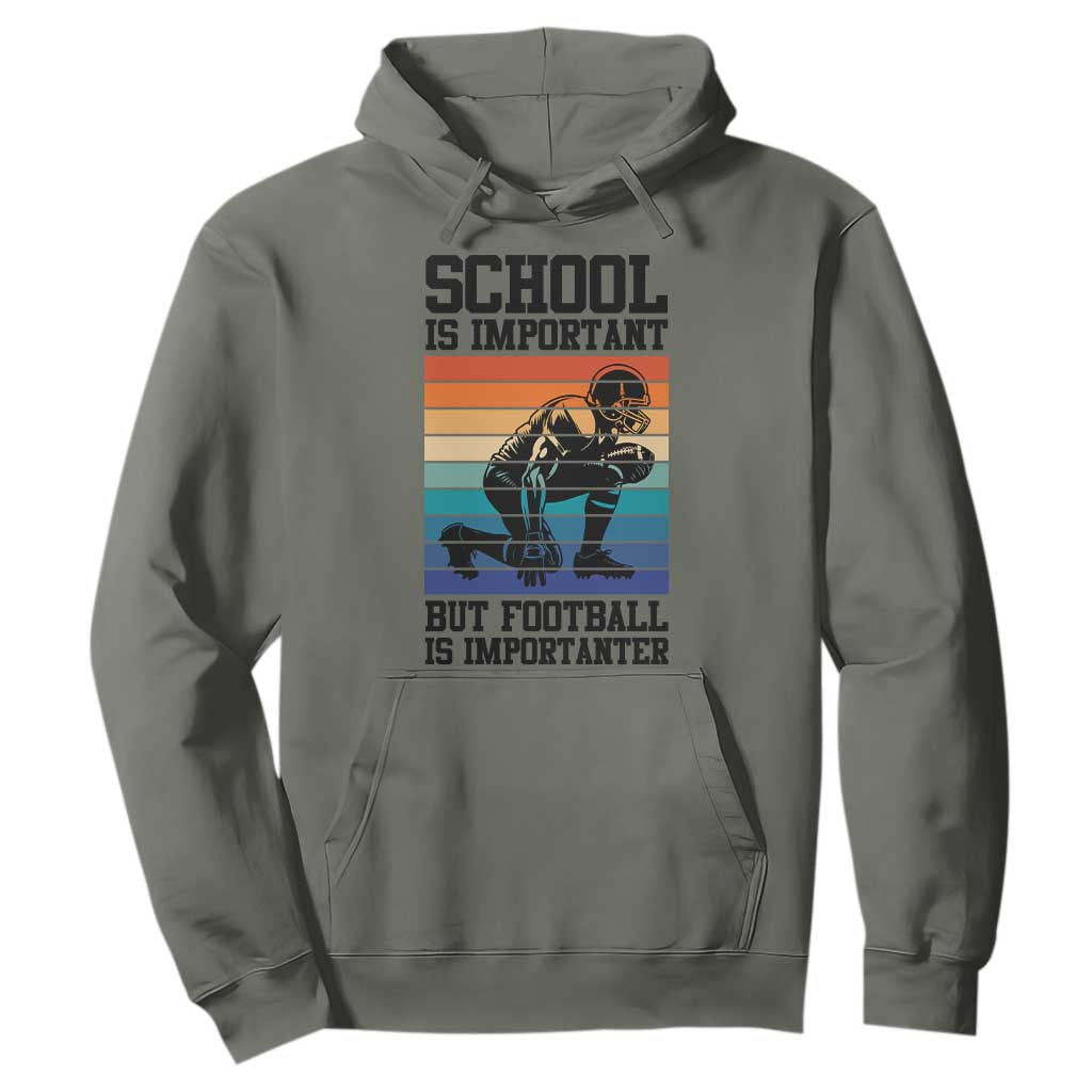 Student Football Fan Hoodie Funny Importanter Quote Gift TS12 Military Green Print Your Wear
