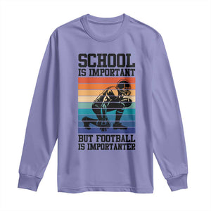 Student Football Fan Long Sleeve Shirt Funny Importanter Quote Gift - Print Your Wear