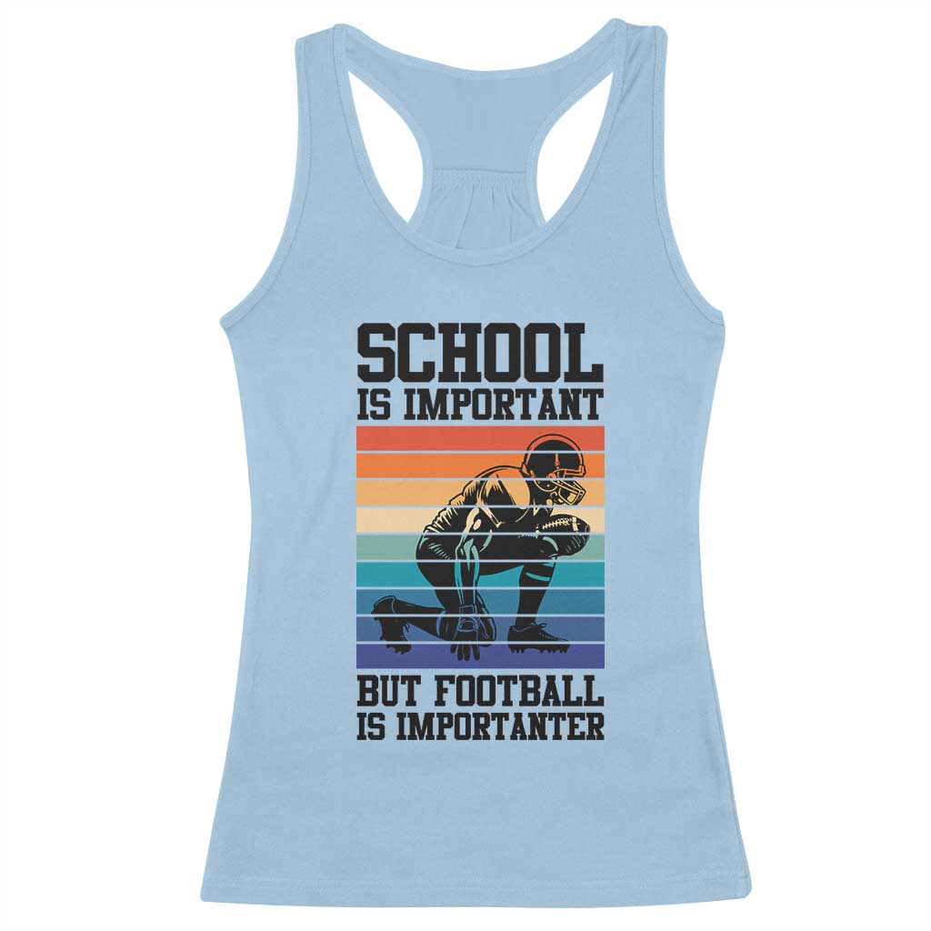 Student Football Fan Racerback Tank Top Funny Importanter Quote Gift TS12 Light Blue Print Your Wear