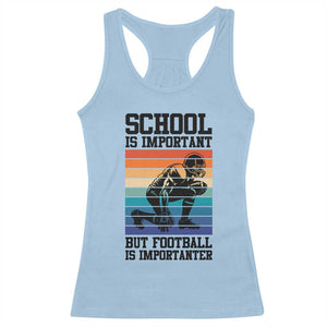 Student Football Fan Racerback Tank Top Funny Importanter Quote Gift TS12 Light Blue Print Your Wear