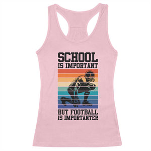 Student Football Fan Racerback Tank Top Funny Importanter Quote Gift TS12 Light Pink Print Your Wear