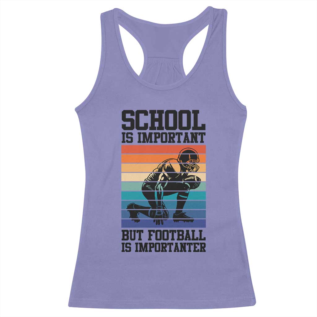 Student Football Fan Racerback Tank Top Funny Importanter Quote Gift TS12 Violet Print Your Wear