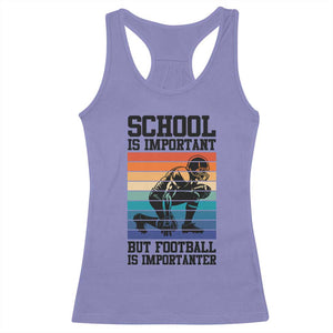Student Football Fan Racerback Tank Top Funny Importanter Quote Gift TS12 Violet Print Your Wear