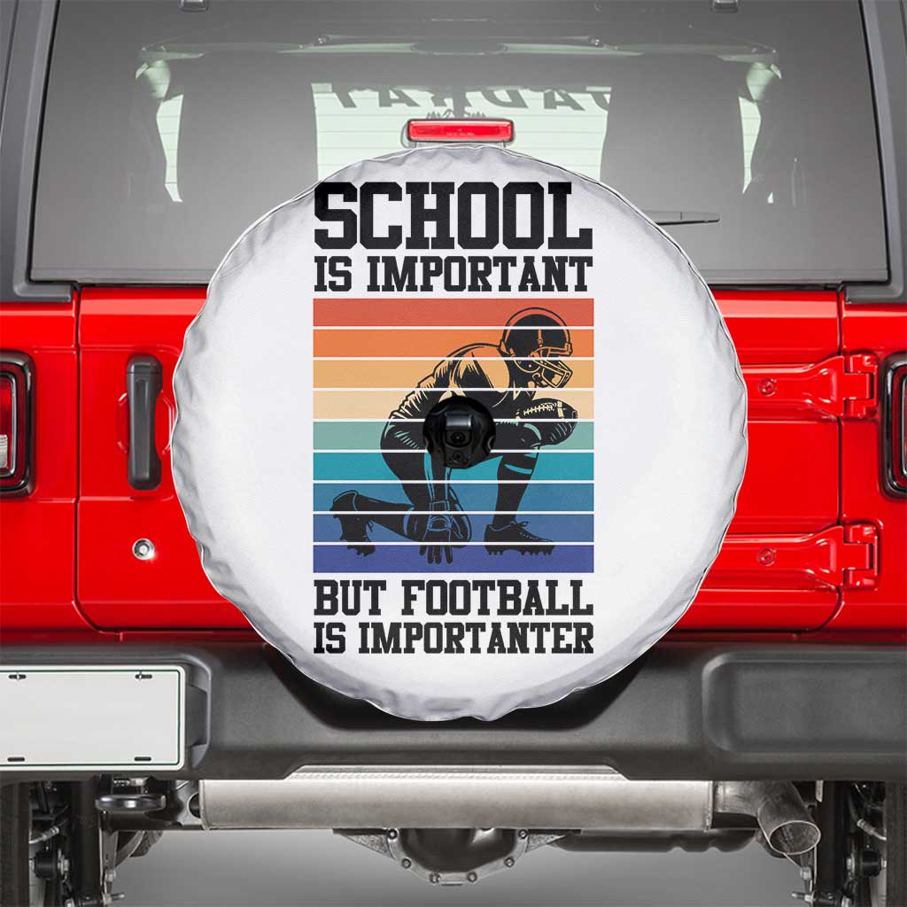 Student Football Fan Spare Tire Cover Funny Importanter Quote Gift TS12 White Print Your Wear