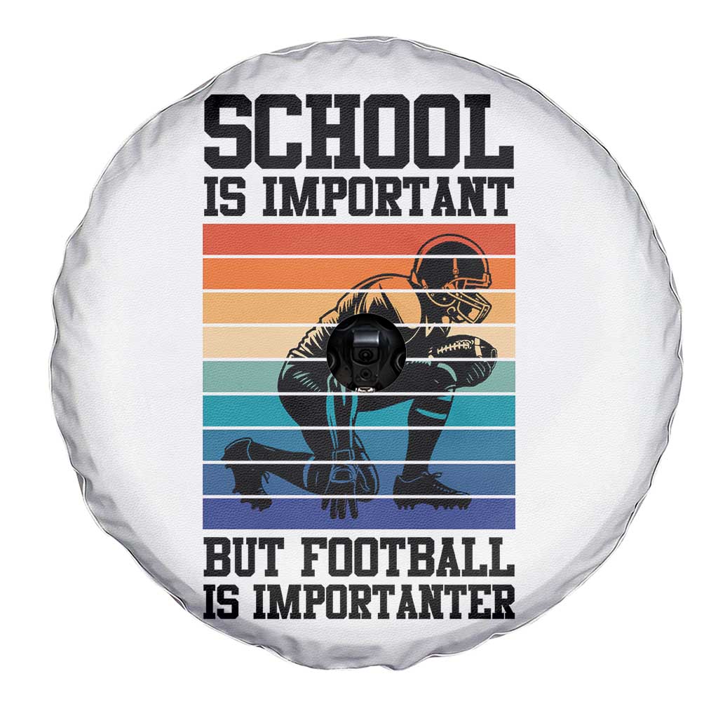 Student Football Fan Spare Tire Cover Funny Importanter Quote Gift TS12 Print Your Wear