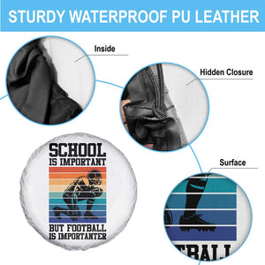 Student Football Fan Spare Tire Cover Funny Importanter Quote Gift TS12 Print Your Wear