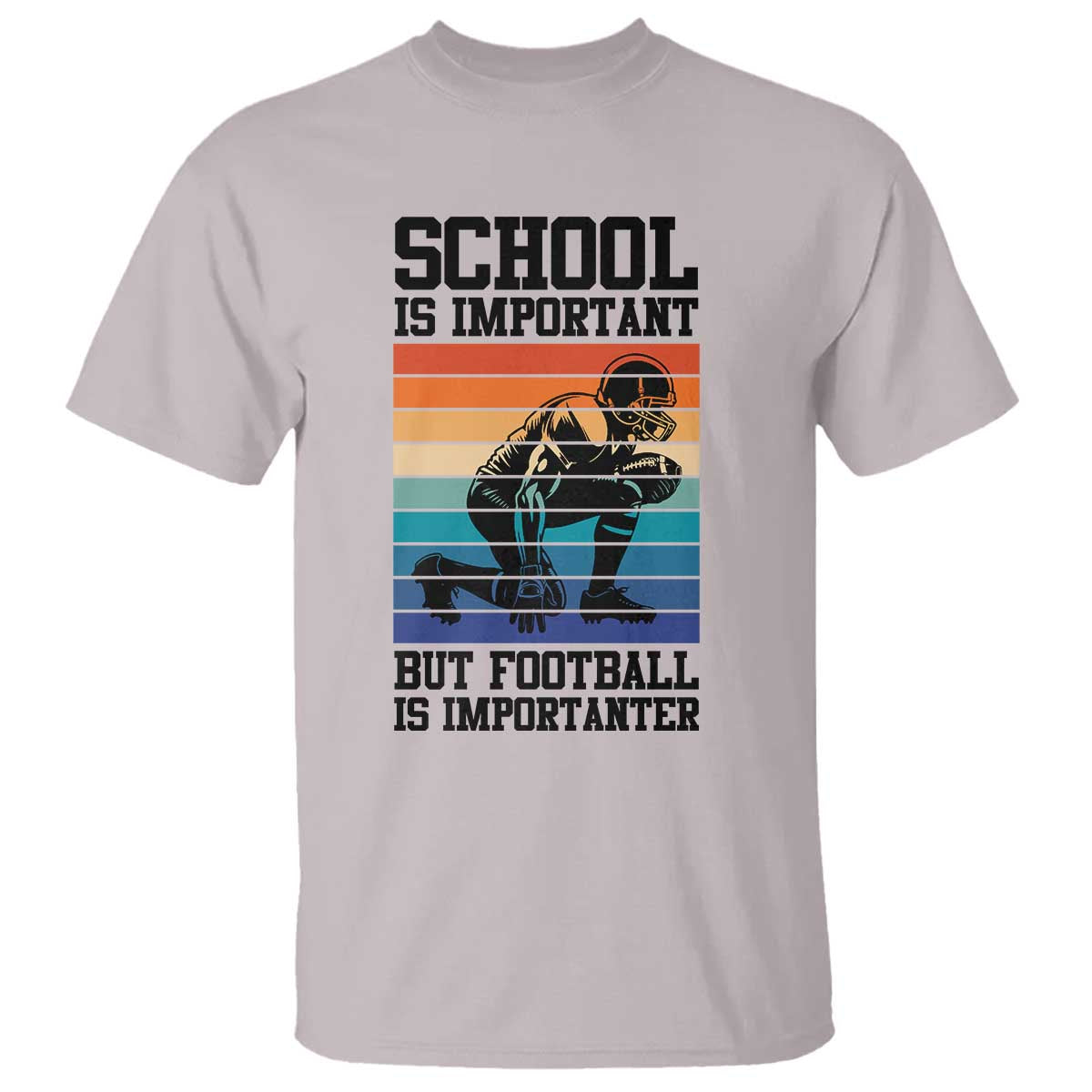 Student Football Fan T Shirt Funny Importanter Quote Gift TS12 Ice Gray Print Your Wear