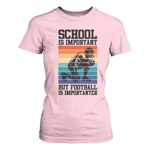 Student Football Fan T Shirt For Women Funny Importanter Quote Gift TS12 Light Pink Print Your Wear